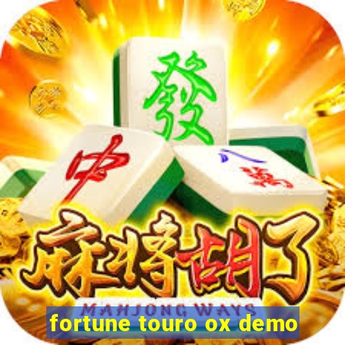 fortune touro ox demo